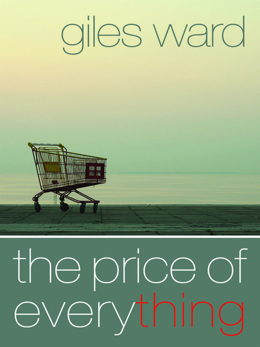 Title details for The Price of Everything by Giles Ward - Available